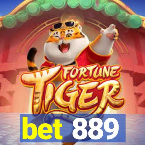 bet 889